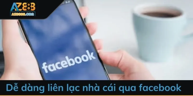 Dễ dàng liên hệ nhà cái qua facebook